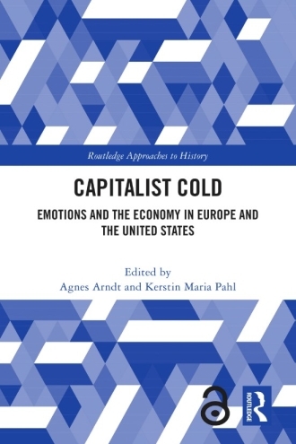 Buchcover Capitalist Cold. Emotions and the Economy in Europe and the United States